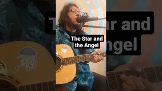The Star and the Angel - Richard Durazo: Day 115 #songaday #songwriter
