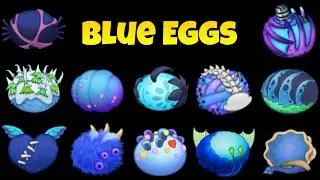 All Blue Eggs - Common - Rare - Epic - Celestials ~ My Singing Monster