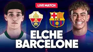 🔴 ELCHE - BARCELONE LIVE / 🚨LE BARCA DOIT GAGNER POUR RESTER LEADER ! PEDRI TOUJOURS ABSENT! / 🏆LIGA