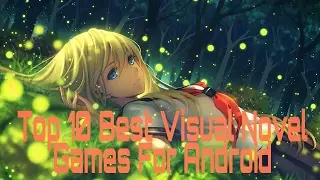 Top 10 Visual Novel For Android