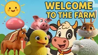 Welcome to the Farm | Farm Friends Sing-Along for Kids