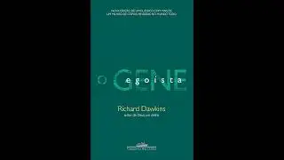 O gene ego&iacute;sta - Richard Dawkins - parte 02 - Final