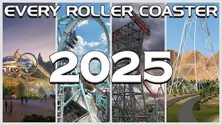 EVERY New for 2025 Roller Coaster