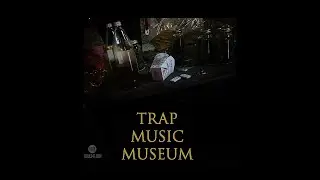 Trap Music Museum