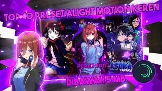 TOP 10 PRESET ALIGHT MOTION DIBAWAH 5 MB☘️ || KUMPULAN PRESET KEMREN🗿
