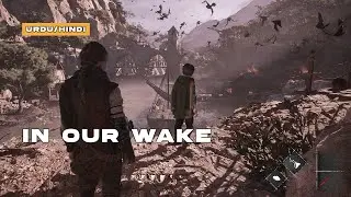 A Plague Tale: Requiem Gameplay 5 &ndash; In Our Wake | Urdu/Hindi