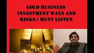 Gold business investment ways and risks #business #gold #gold price | Gold Price Prediction | Gold