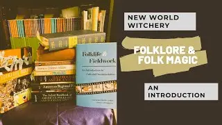 Studying Folklore & Folk Magic - Start Here