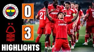 Fenerbah&ccedil;e vs Nottingham Forest 0-3 | Highlights | Morgan Gibbs-White Goal | EUROPA LEAGUE | Murillo