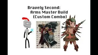 Bravely Second: Arms Master (Custom Combo)