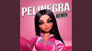 Pelinegra (Remix)