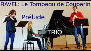 Maurice Ravel - Tombeau de Couperin Prelude TRIO Arrangement flute clarinet piano
