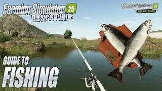 Полное руководство по рыбалке для FS25! Больше лови, больше зарабатывай! | Базовое руководство по...