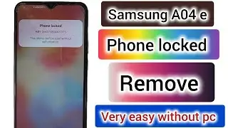 how to remove samsung a04e phone locked | samsung galaxy phone locked remove