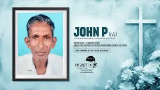 JOHN P (64) | Funeral Service at Cherukarakunnil Thekkathi, Kottara | Piczart Wedding Movies