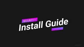 Security+ Installation Guide