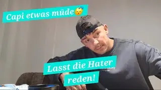 Capital bra ist etwas m&uuml;de😴Lasst alle Hater reden!💯