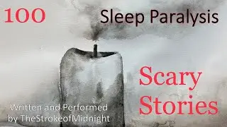 Sleep Paralysis [100 Scary Stories Project] [Horror Narration]