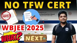 NO TFW Certificate | WBJEE Counselling 2025 | Category Change