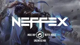 Unstoppable NEFFEX Music Mix 2018 ⭐ Top 10 Songs of NEFFEX ⭐ Unlimited Mix 2018