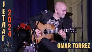JETLAG Festival:  Omar Torrez  