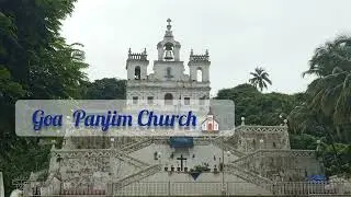 Goa Panjim City view ❤ and Panjim Church⛪