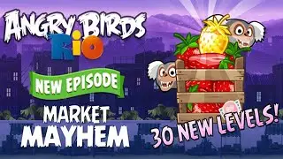 Angry Birds Rio Market Mayhem Walkthrough Levels 1 - 10