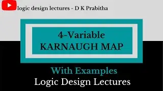 Karnaugh Map (K' Map) part - 6 / Mapping of 4-variable k - map/ logic design lectures - D K Prabitha
