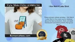I Am Not A Latte Shirt