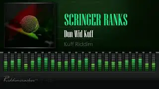 Scringer Ranks - Dun Wid Kuff (Kuff Riddim) [HD]