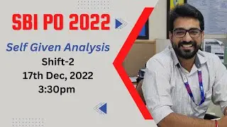 🎯SBI PO 2022 17th Dec Self Given Analysis🎯 || SBI PO 2022 Prelims #sbi #sbipo