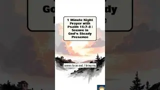 1 Minute Night Prayer with Psalm 16:7&ndash;8 | Secure in God&rsquo;s Steady Presence #prayer