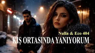 Nulla & Eco 404 - Kış Ortasında Yanıyorum #t&uuml;rk&ccedil;erap #t&uuml;rk&ccedil;em&uuml;zik #arabeskbeat #arabeskrap