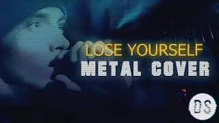 EMINEM - LOSE YOURSELF (8 MILE METAL COVER / REMIX)