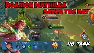 Troll-Picked by Teammates? Roamer Mathilda Still Can Carry - Mobile Legends Gameplay
