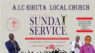 AIC Riruta Sunday Service -18th January 2026