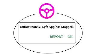Unfortunately,Lyft Has Stopped Error in Android - App Not Open Problem | AllTechapple