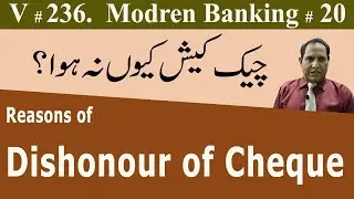 Reasons of Dishonourof a cheque,چیک کا استرداد، Economics & Banking lectures in Urdu/Hindi Sir Zafar