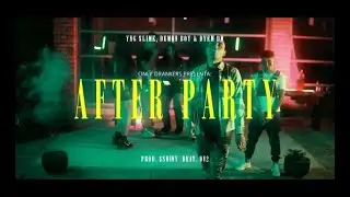 AFTER PARTY - YNG Slime, The Demon, Dyem DM (Prod.$hiny)(OnlyDrankers)