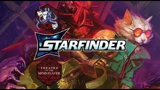 Starfinder 2e Actual Play Session 2: Astarion(Not THAT one)  ~ Theatre Of The Mind Flayer