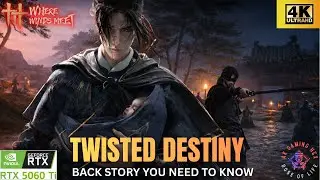 Twisted Distiny Back Story You Need to Know Where Winds Meet
