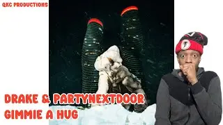 DRAKE & PARTYNEXTDOOR - Gimmie A Hug - Some Sexy Songs 4 U - Официальный аудио-файл - РЕАКЦИЯ
