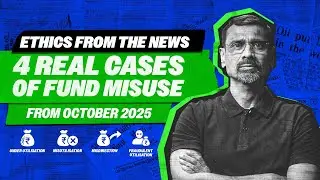 Misuse of Public Funds Explained with Real News Cases | UPSC GS-IV Ethics Basics