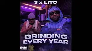 3 x LITO - GRINDING EVERY YEAR [ 2026 ] PROD BY C’MEIJA 