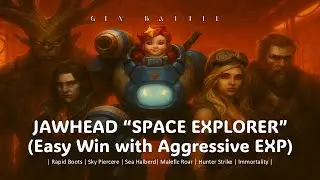 Easy Win with Aggressive JAWHEAD EXP Build!