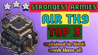 Th9 strongest attack strategy| Top 3 air - clash of clans