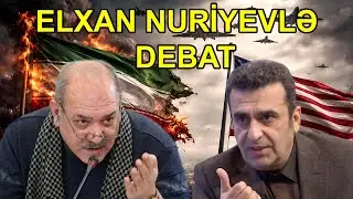 Elxan Nuriyevlə DEBAT: Regionda müharibələr - Azərbaycan nə etməlidir?