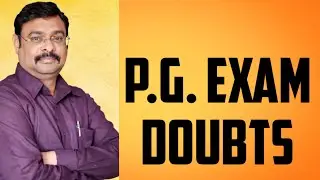 P.G Exam News | Doubt Clearing Video