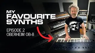 My Favourite Synths : Episode 2 : Oberheim OB-8