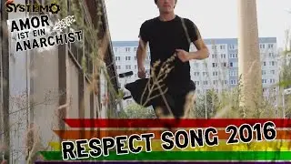 SYSTEMO - Amor (ist ein Anarchist) (Respect Song 2016 / OFFICIAL VIDEO)